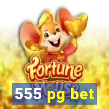 555 pg bet